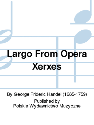 Book cover for Largo From Opera Xerxes