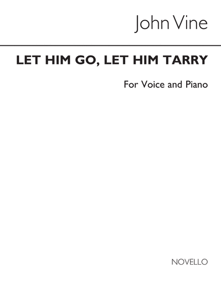 Let Him Go, Let Him Tarry