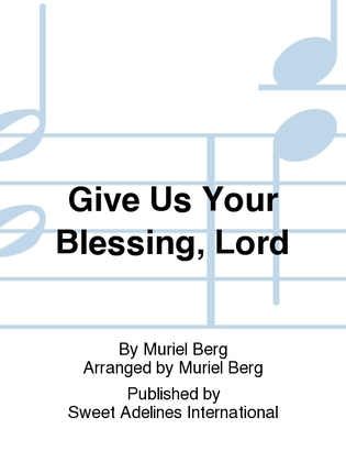 Book cover for Give Us Your Blessing, Lord