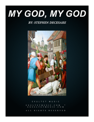Book cover for My God, My God (Psalm for Palm Sunday)