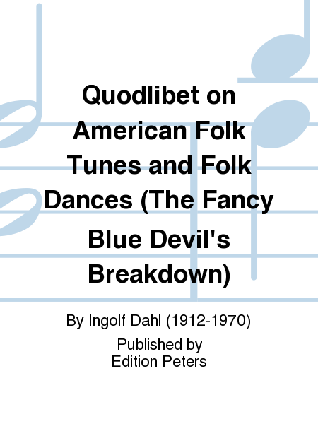 Quodlibet on American Folk Tunes and Folk Dances