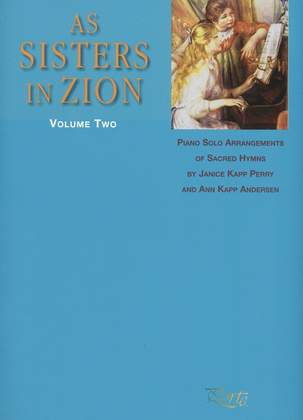 Book cover for As Sisters in Zion - Vol. 2 - Piano Solos
