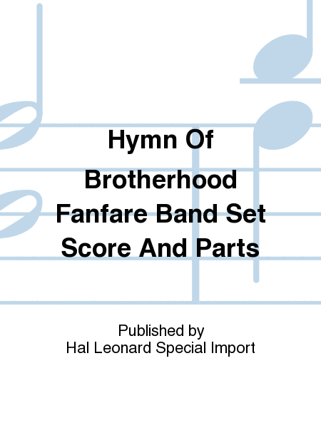 Hymn Of Brotherhood Fanfare Band Set Score And Parts