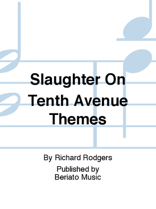 Slaughter On Tenth Avenue Themes