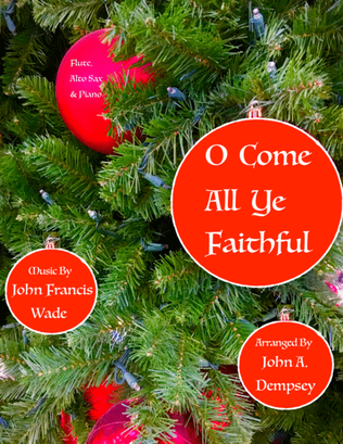 Book cover for O Come All Ye Faithful (Trio for Flute, Alto Sax and Piano)