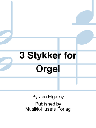 Book cover for 3 Stykker for Orgel
