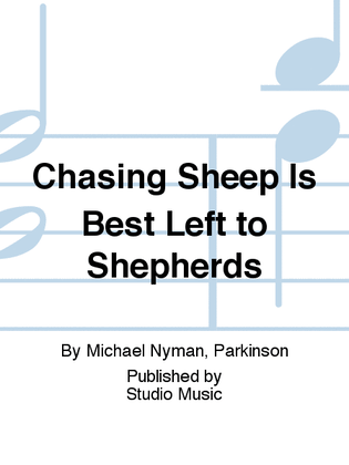 Chasing Sheep Is Best Left to Shepherds