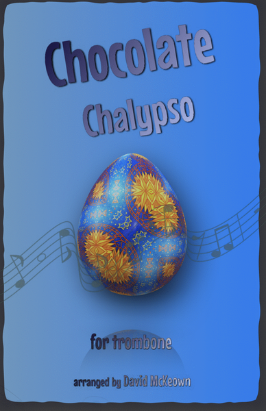 The Chocolate Chalypso for Trombone Duet