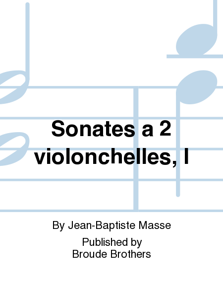 Sonates a deux violonchelles, oeuvre premier (Paris, 1736)
