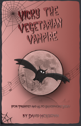 Book cover for Vicky the Vegetarian Vampire, Halloween Duet for Trumpet and Alto Saxophone