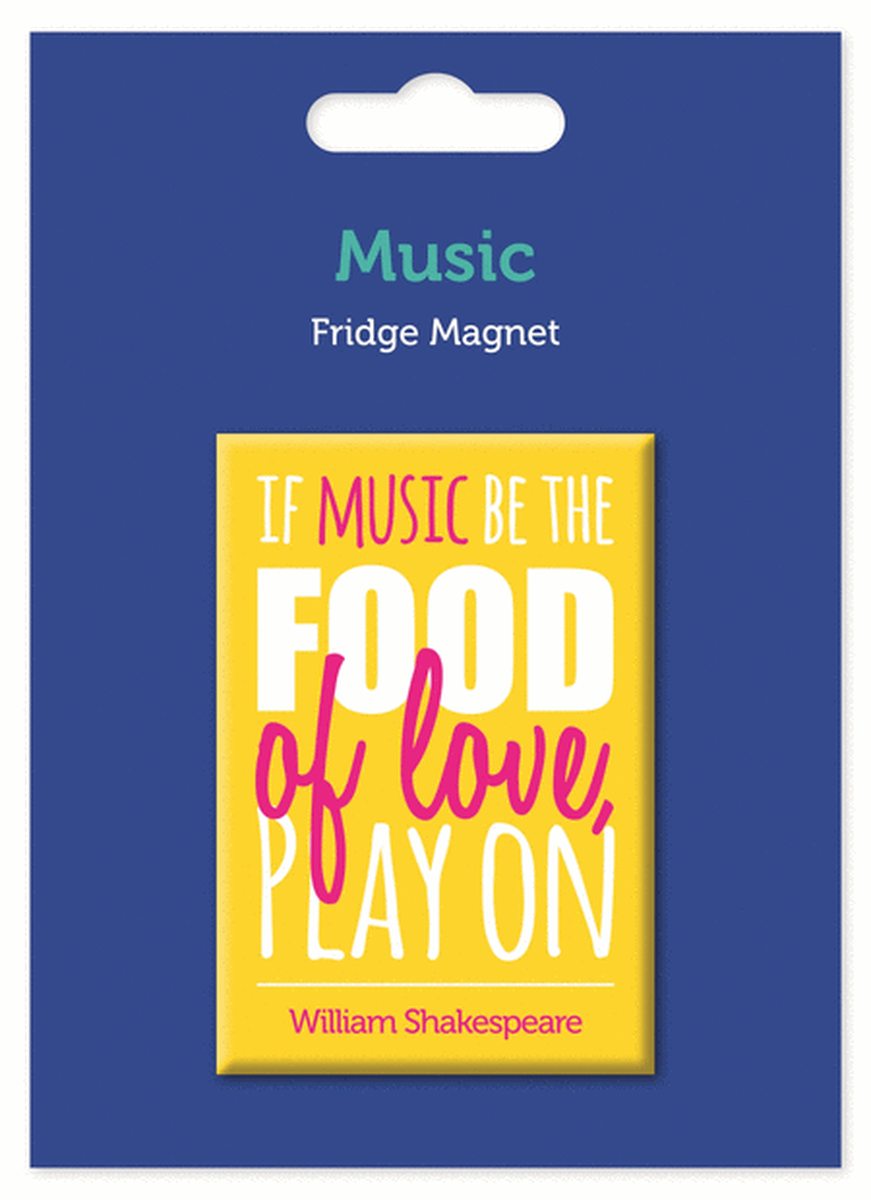 My World Magnet - If Music Be The Food of Love