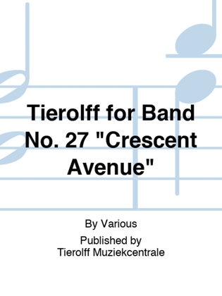 Tierolff for Band No. 27 "Crescent Avenue"