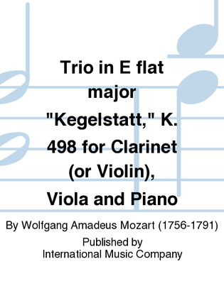 Trio In E Flat Major Kegelstatt, K. 498 For Clarinet (Or Violin), Viola And Piano