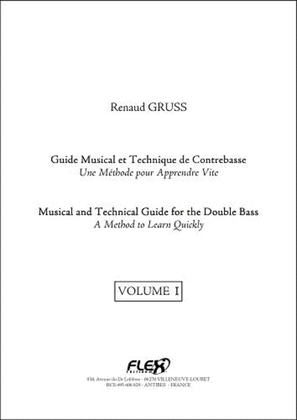 Book cover for Musical And Technical Guide For The Double Bass - A Method To Learn Quickly - Volume I