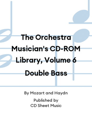 The Orchestra Musician's CD-ROM Library, Volume 6 Double Bass