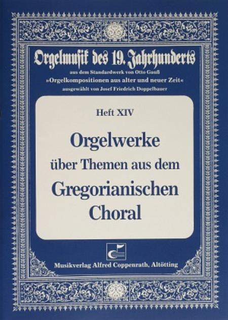 Orgelwerke uber Themen aus dem Gregorianischen Choral