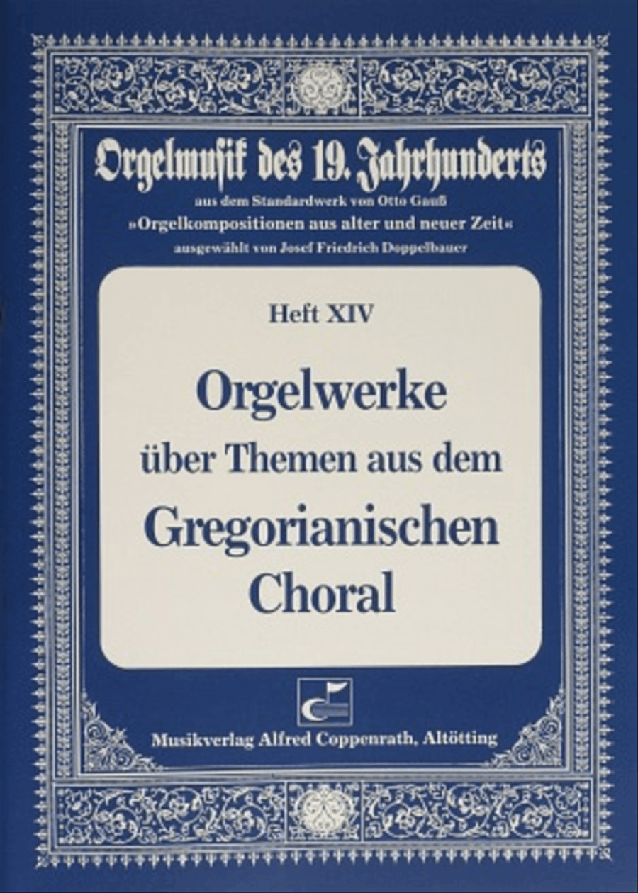 Orgelwerke uber Themen aus dem Gregorianischen Choral