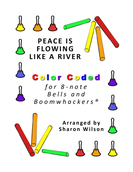 Peace Is Flowing Like a River (for 8-note Bells and Boomwhackers with Color Coded Notes) image number null