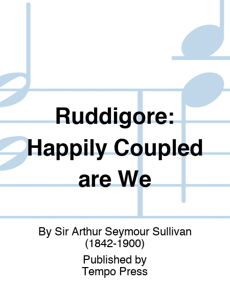 RUDDIGORE: Happily Coupled are We