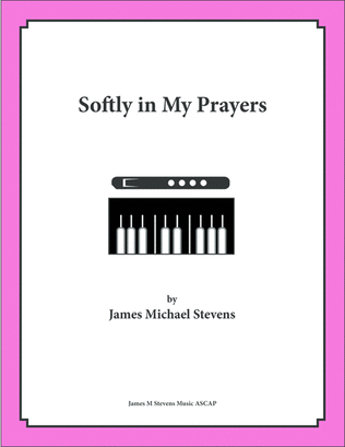 Book cover for Softly in My Prayers - Flute & Piano