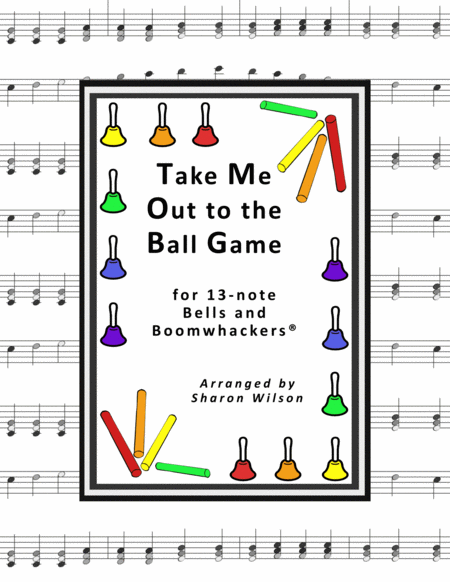 Take Me Out to the Ball Game for 13-note Bells and Boomwhackers® (with Black and White Notes) image number null