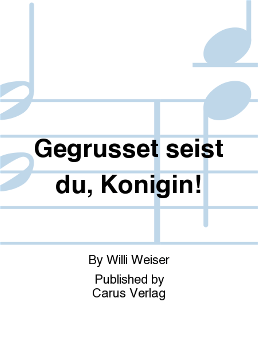 Gegrüßet seist du, Königin!