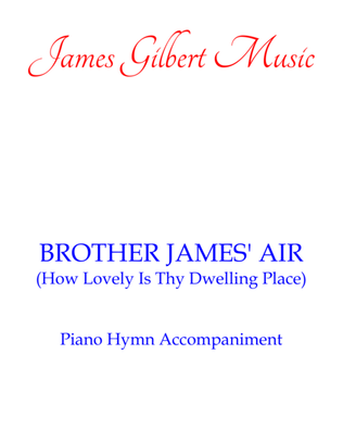 BROTHER JAMES' AIR (How Lovely Is Thy Dwelling Place)