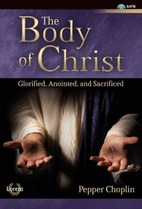 Book cover for The Body of Christ - SATB with Performance CD