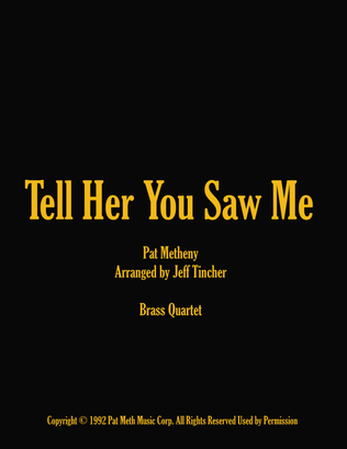 Tell Her You Saw Me