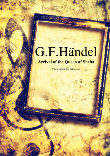 Arrival of the Queen of Sheba by George Frideric Handel, transcription for piano solo