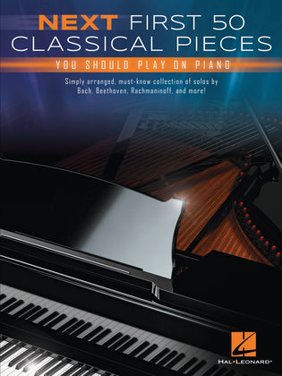 Book cover for Next First 50 Classical Pieces You Should Play on Piano