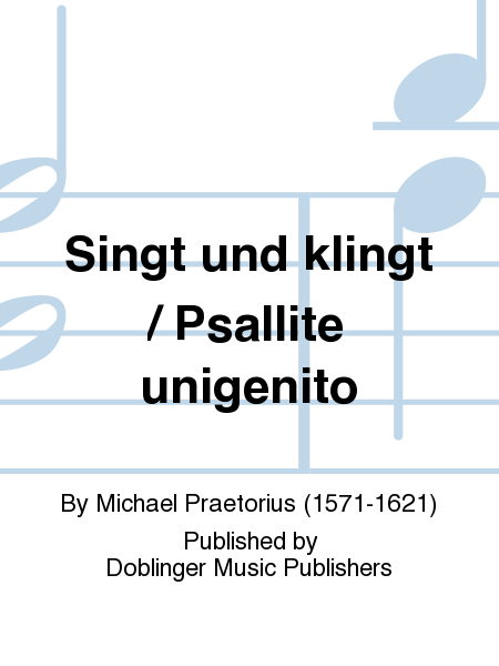 Singt und klingt / Psallite unigenito