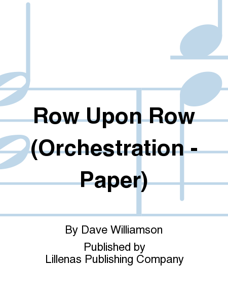 Row Upon Row (Orchestration - Paper)