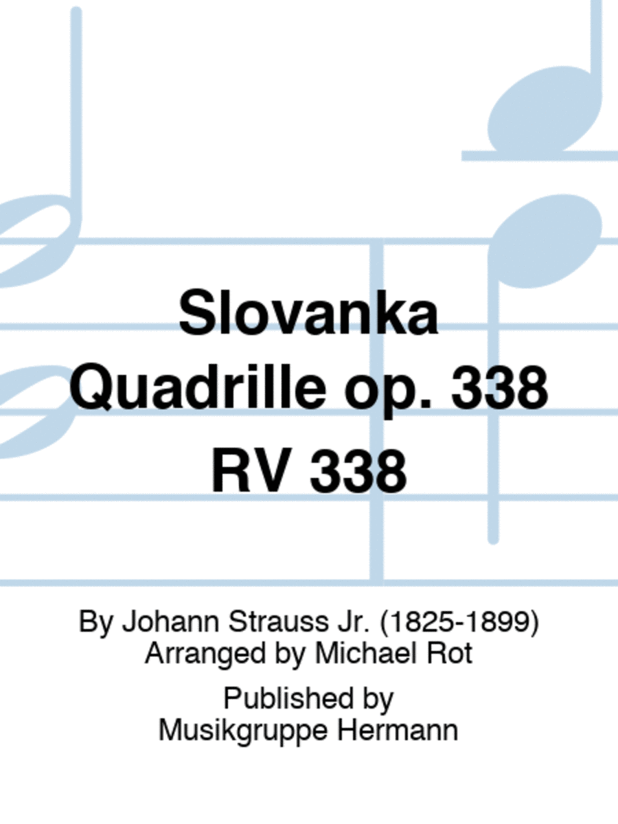 Slovanka Quadrille op. 338 RV 338