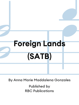 Foreign Lands (SATB)