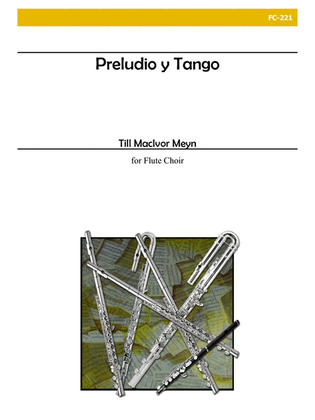 Preludio y Tango for Flute Choir