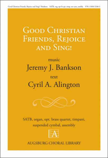 Good Christian Friends Rejoice and Sing!