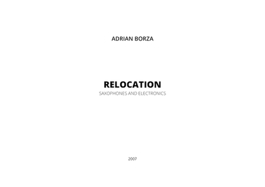 Relocation (for Sopranino-Baritone Saxophones and Electronics)