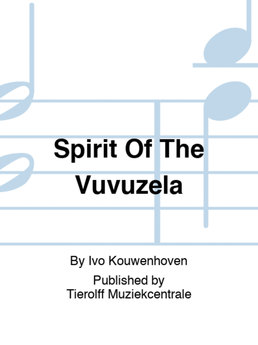 Spirit Of The Vuvuzela Spirit Of The Vuvuzela Set of Parts scores gallery preview page 1