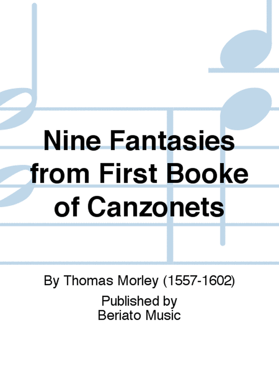 Nine Fantasies from First Booke of Canzonets