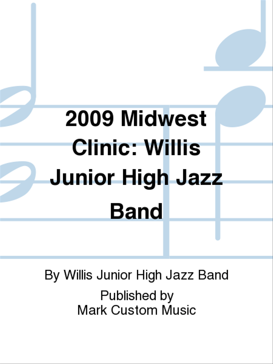 2009 Midwest Clinic: Willis Junior High Jazz Band Jazz Ensemble scores gallery preview page 1