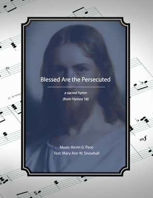 Book cover for Blessed Are the Persecuted, a sacred hymn