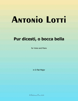 Pur dicesti,o bocca bella, by Antonio Lotti, in D flat Major