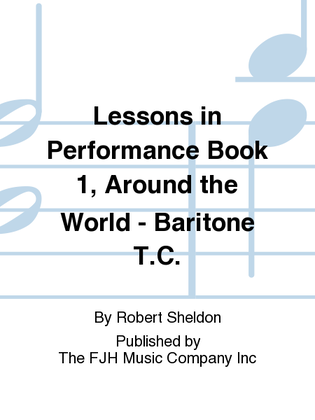 Lessons in Performance Book 1, Around the World - Baritone T.C.