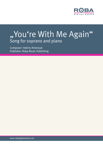 "You're With Me Again" song for soprano and piano on the lyrics by I. Annenskii