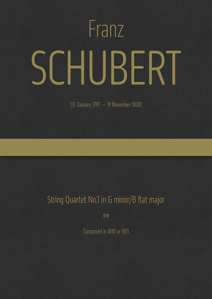 Schubert - String Quartet No.1 in G minor/B flat major, D.18