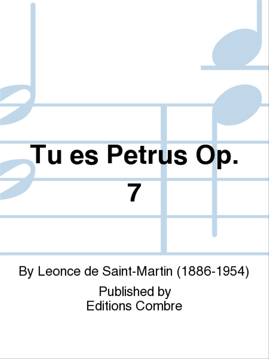 Tu es Petrus Op. 7