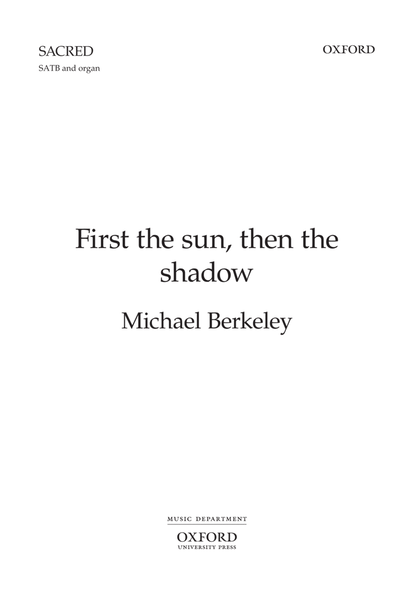 First the sun, then the shadow