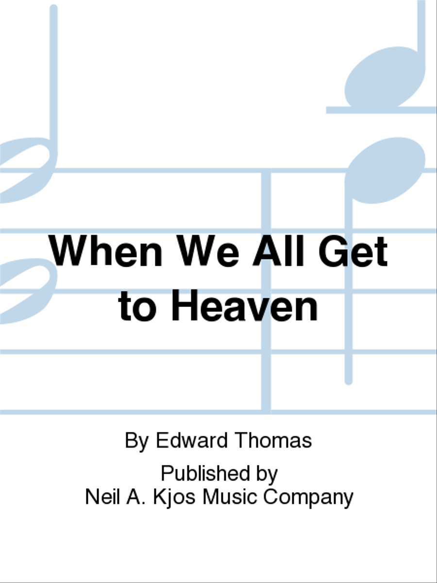 When We All Get to Heaven 4-Part scores gallery preview page 1