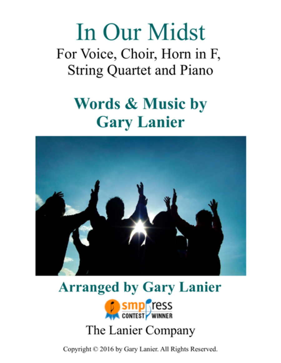 Gary Lanier: IN OUR MIDST (Worship - For Voice, Choir, Horn in F, String Quartet and Piano with Part image number null